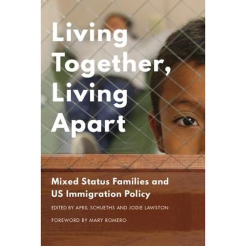 Living Together Living Apart: Mixed Status Families and Us Immigration Policy Hardcover, University of Washington Press