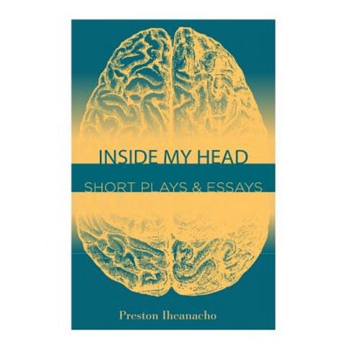 Inside My Head: Short Plays & Essays Paperback, Preston Iheanacho