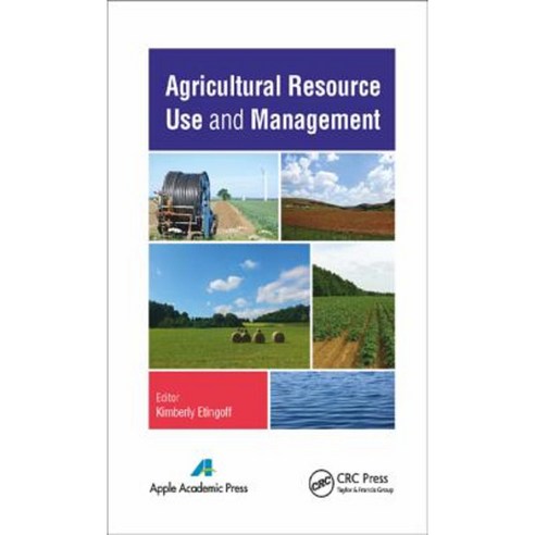 Agricultural Resource Use and Management Hardcover, Apple Academic Press