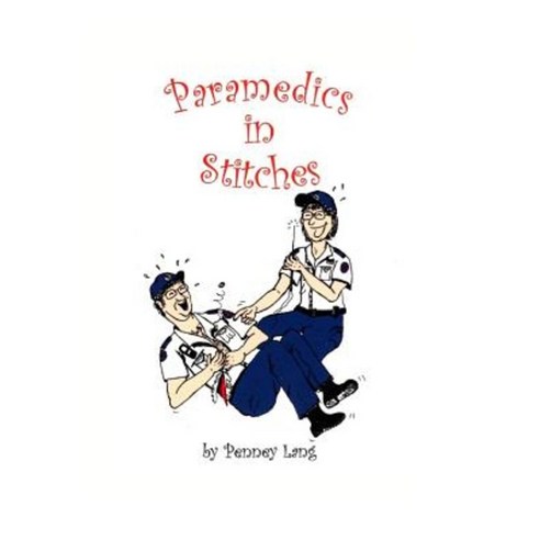 Paramedics in Stitches Paperback, Parapen Publishing