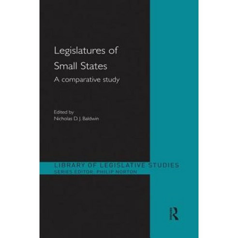 Legislatures of Small States: A Comparative Study Paperback, Routledge