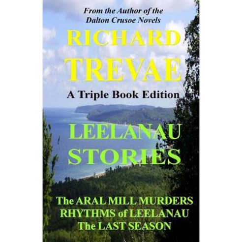 Leelanau Stories: Leelanau Soul Renewal Paperback, Treline Publishing