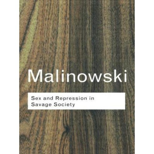 Sex and Repression in Savage Society, Routledge