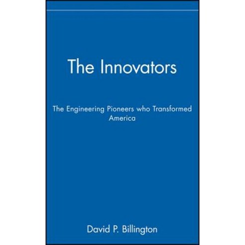 The Innovators Trade: The Engineering Pioneers Who Transformed America Hardcover, Wiley