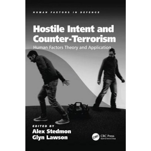 Hostile Intent and Counter-Terrorism: Human Factors Theory and Application Hardcover, CRC Press