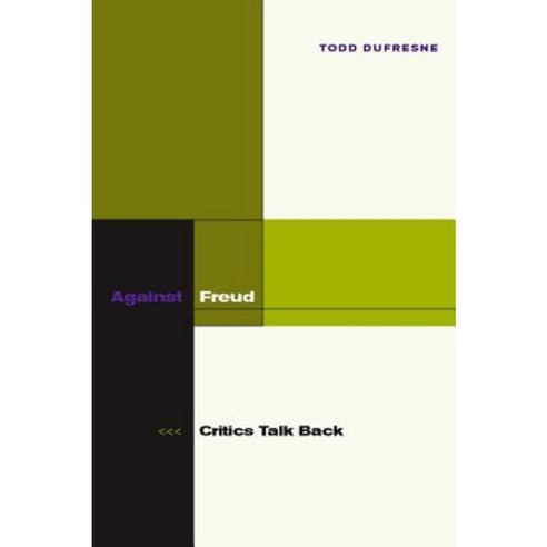 Against Freud: Critics Talk Back Paperback, Stanford University Press