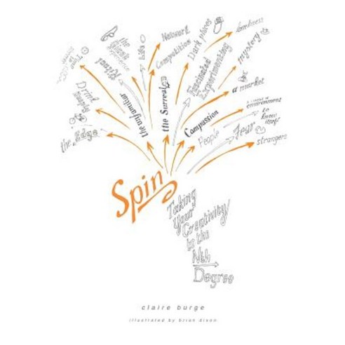 Spin: Taking Your Creativity to the Nth Degree: (An Illustrated Edition) Paperback, T S Poetry Press