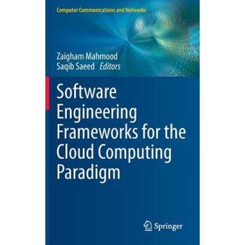 Software Engineering Frameworks for the Cloud Computing Paradigm ...