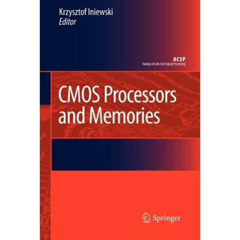 CMOS Processors and Memories Paperback, Springer