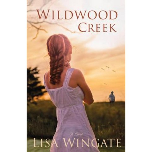 Wildwood Creek Paperback, Bethany House Publishers