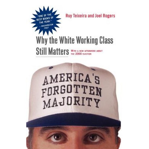 America''s Forgotten Majority: Why the White Working Class Still Matters Hardcover, Basic Books (AZ)