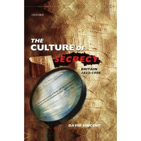 The Culture of Secrecy: Britain 1832-1998 Hardcover, OUP Oxford