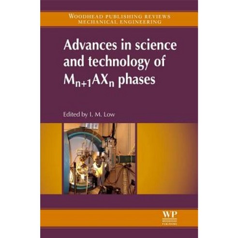 Advances in Science and Technology of MN+1axn Phases Hardcover, Woodhead Publishing