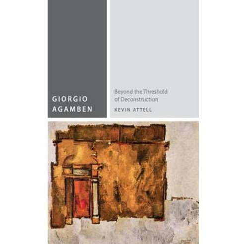 Giorgio Agamben: Beyond the Threshold of Deconstruction Paperback, Modern Language Initiative