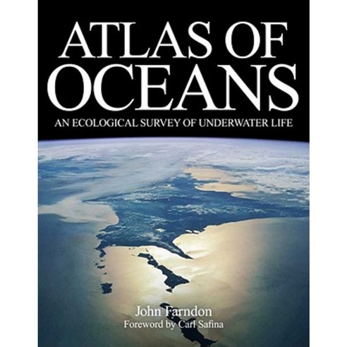 Atlas of Oceans: An Ecological Survey of Underwater Life Hardcover, Yale University Press