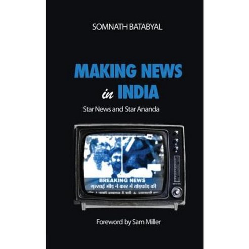 Making News in India: Star News and Star Ananda Paperback, Routledge Chapman & Hall