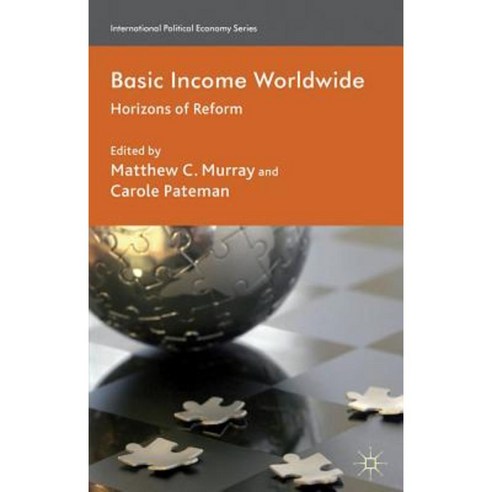 Basic Income Worldwide: Horizons of Reform Hardcover, Palgrave MacMillan