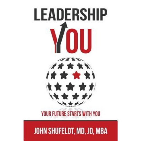 Leadershipyou: Your Future Starts with You Paperback, Outliers Publishing