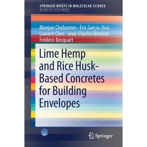 Lime Hemp and Rice Husk-Based Concretes for Building Envelopes Paperback, Springer