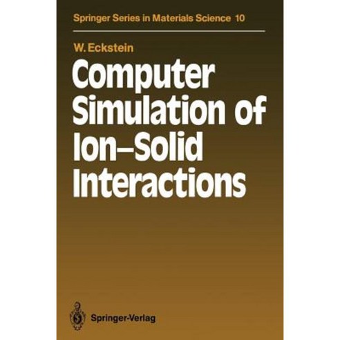Computer Simulation of Ion-Solid Interactions Paperback, Springer