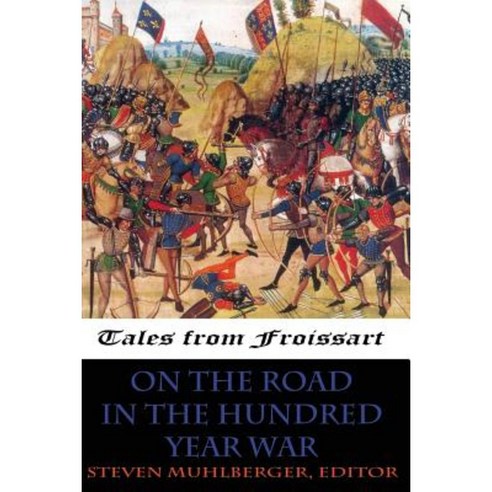 On the Road in the Hundred Years War Paperback, Stonebunny Press
