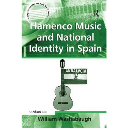 Flamenco Music and National Identity in Spain Hardcover, Routledge