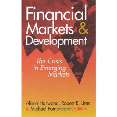 Financial Markets and Development: The Crisis in Emerging Markets Paperback, Brookings Institution Press