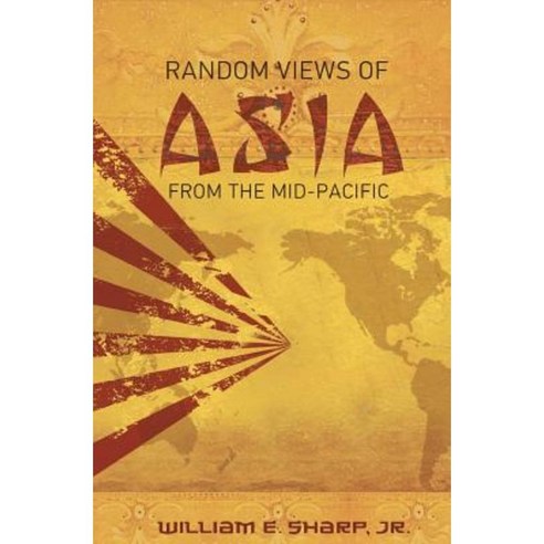 Random Views of Asia from the Mid-Pacific Paperback, Savant Books & Publications LLC