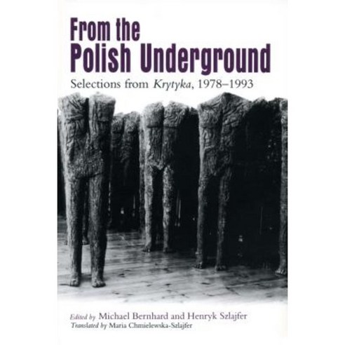 From the Polish Underground: Selections from "Krytyka " 1978-1993 Paperback, Penn State University Press