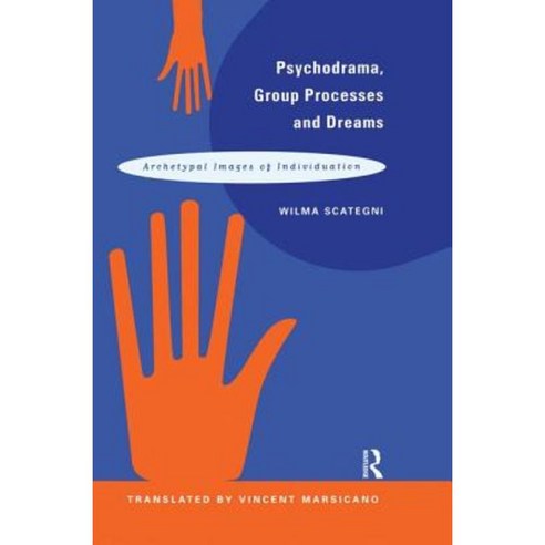 Psychodrama Group Processes and Dreams: Archetypal Images of Individuation Paperback, Routledge