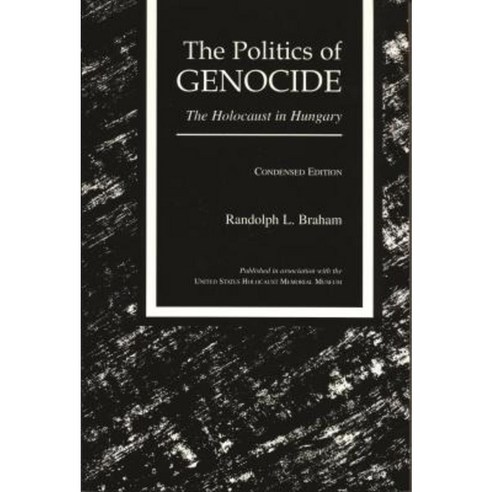 The Politics of Genocide: The Holocaust in Hungary Condensed Edition Paperback, Wayne State University Press