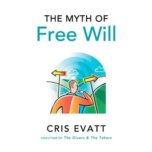 The Myth of Free Will Paperback, Cafe Conversations