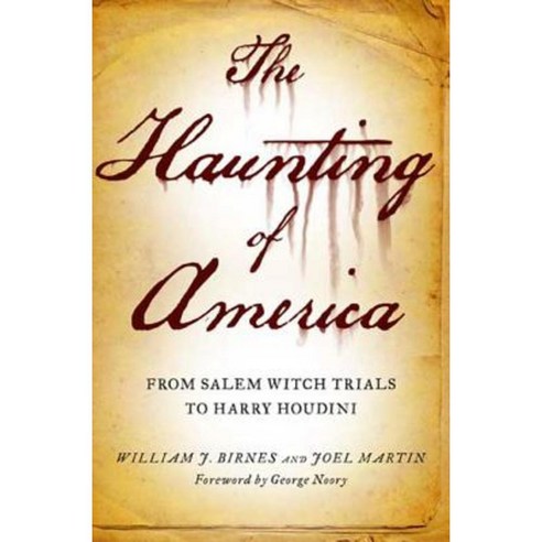 The Haunting of America: From the Salem Witch Trials to Harry Houdini Paperback, Forge