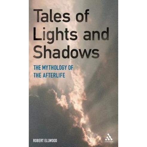 Tales of Lights and Shadows: Mythology of the Afterlife Hardcover, Bloomsbury Publishing PLC