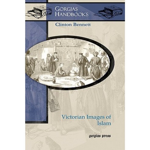 Victorian Images of Islam Hardcover, Gorgias Press