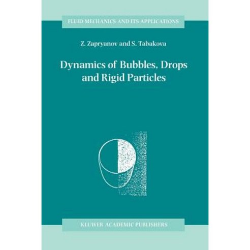Dynamics of Bubbles Drops and Rigid Particles Paperback, Springer