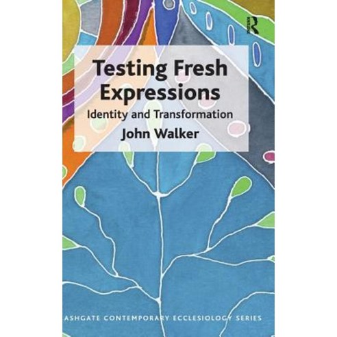 Testing Fresh Expressions: Identity and Transformation Hardcover, Routledge