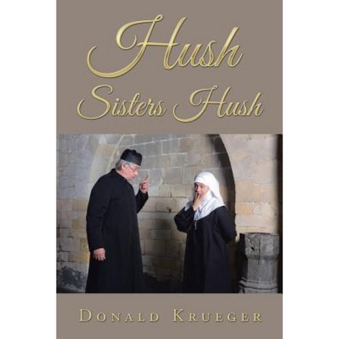 Hush Sisters Hush Paperback, Xlibris