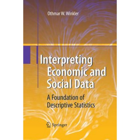 Interpreting Economic and Social Data: A Foundation of Descriptive Statistics Paperback, Springer
