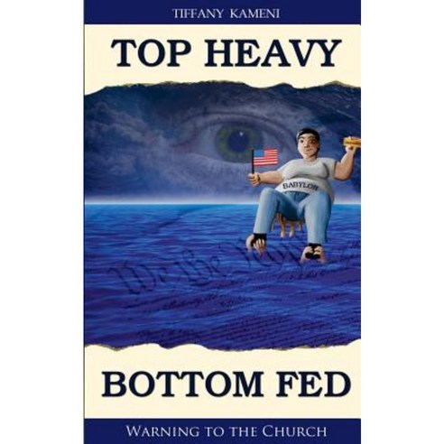 Top Heavy Bottom Fed Paperback, Anointed Fire