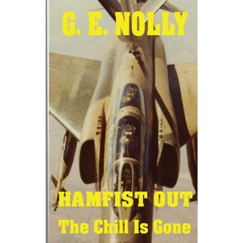 Hamfist Out: The Chill Is Gone Paperback, George Nolly
