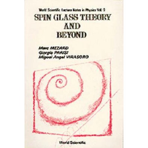 Spin Glass Theory and Beyond: An Introduction to the Replica Method and Its Applications Paperback, World Scientific Publishing Company
