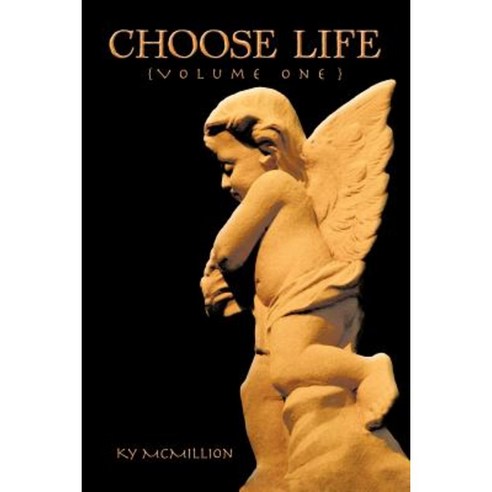Choose Life: Volume 1 Paperback, Authorhouse