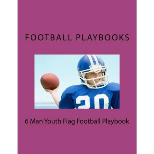 6 Man Youth Flag Football Playbook Paperback, Createspace