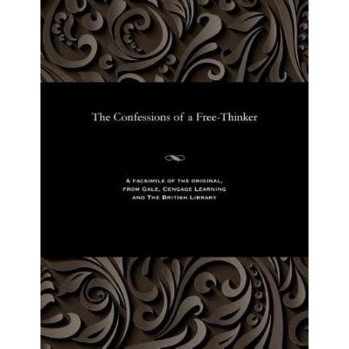 The Confessions of a Free-Thinker Paperback, Gale and the British Library