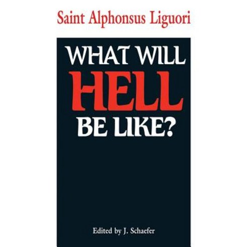 What Will Hell Be Like? Paperback, Tan Books