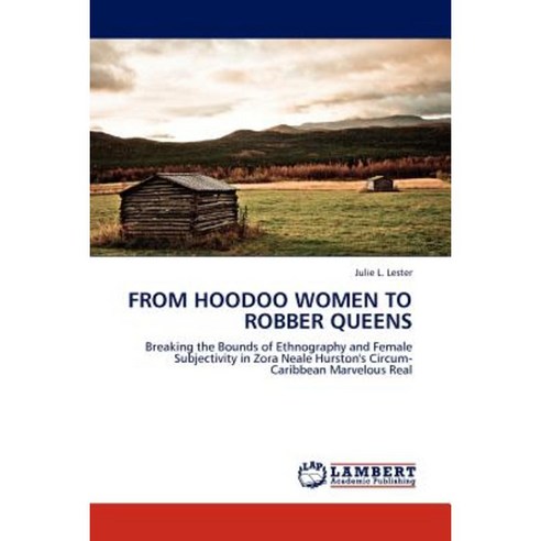 From Hoodoo Women to Robber Queens Paperback, LAP Lambert Academic Publishing