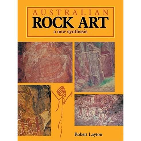 Australian Rock Art:A New Synthesis, Cambridge University Press