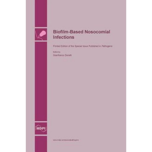 Biofilm-Based Nosocomial Infections Hardcover, Mdpi AG