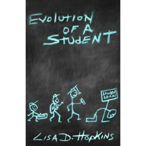 Evolution of a Student Paperback, Lisa D. Hopkins